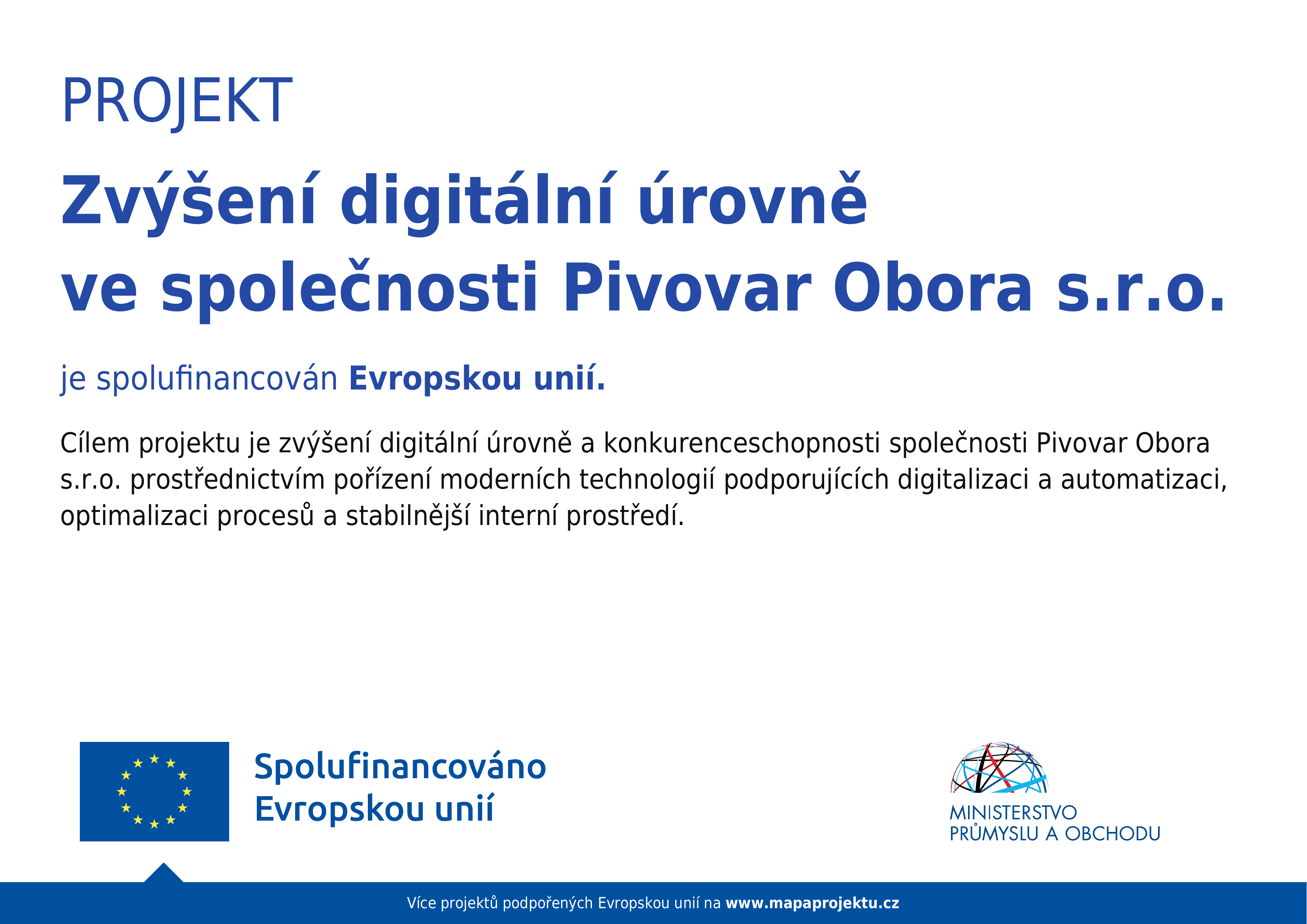 Plakát projektu Zvýšení digitální úrovně ve společnosti Pivovar Obora s.r.o., spolufinancovaného Evropskou unií